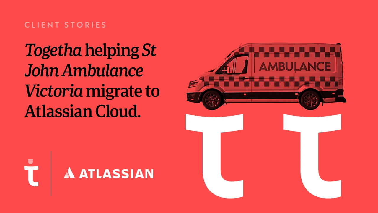 Helping St John Ambulance Victoria migrate to Atlassian Cloud